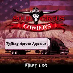 Rolling Across America - First Leg - EP by Soul Circus Cowboys album reviews, ratings, credits
