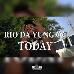 Today (feat. Louie Ray) - Single by Rio Da Yung Og album reviews, ratings, credits