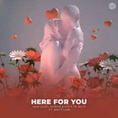 Here For You (feat. High 'N' Rich) Song Lyrics
