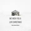 We Wish You a Lofi Christmas album lyrics, reviews, download