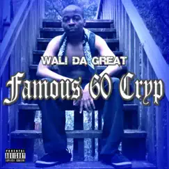 Famous 60 Cryp by Wali Da Great album reviews, ratings, credits