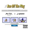 Ran Off the Plug (feat. J Goods) - Single album lyrics, reviews, download