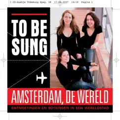 To be Sung Amsterdam, de Wereld by Fie Schouten, Eva van de Poll & Elisa Roep album reviews, ratings, credits