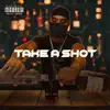 Take a Shot (feat. Bnurr & K.C. Lyric) - Single album lyrics, reviews, download