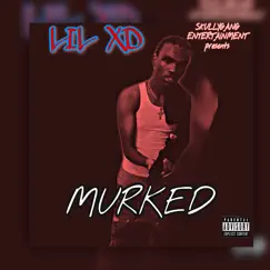 Murked - Single by Lil XD album reviews, ratings, credits