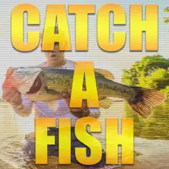 Catch a Fish Song Lyrics