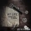 My Life (feat. Jay$ea) - Single album lyrics, reviews, download