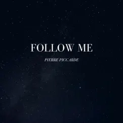 Follow Me - Single by Pierre Piccarde album reviews, ratings, credits