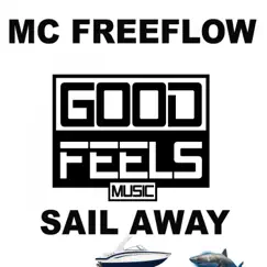 Sail Away - Single by MC Freeflow album reviews, ratings, credits