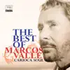 The Best of Marcos Valle (Carioca Soul) album lyrics, reviews, download