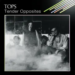 Tender Opposites by TOPS album reviews, ratings, credits