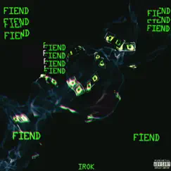 Fiend - Single by Irok album reviews, ratings, credits