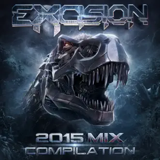 Excision 2015 Mix Compilation by Excision album download