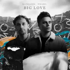 Big Love - Single by Klingande & Wrabel album reviews, ratings, credits