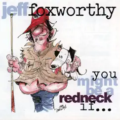 You Might Be a Redneck If... by Jeff Foxworthy album reviews, ratings, credits