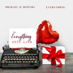 Everything - Single by Michael D. Bowers album reviews, ratings, credits