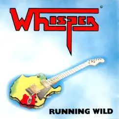 RUNNING WILD (Remastered) - EP by WHISPER album reviews, ratings, credits