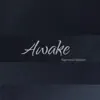 Awake - Single album lyrics, reviews, download