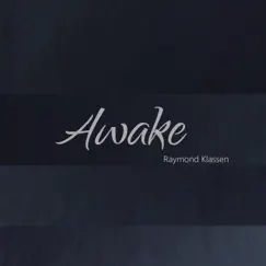 Awake - Single by Raymond Klassen album reviews, ratings, credits