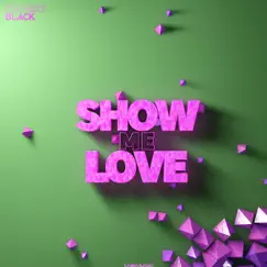 Show Me Love - EP by Projekt Black album reviews, ratings, credits