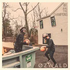 We Are the Champions - Single by ØZWALD album reviews, ratings, credits