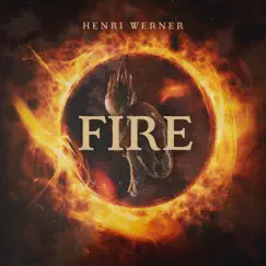 Fire (feat. Mary Gee) - Single by Henri Werner album reviews, ratings, credits
