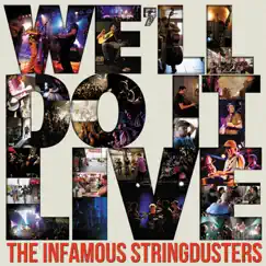 We'll Do It Live by The Infamous Stringdusters album reviews, ratings, credits
