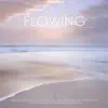 Flowing album lyrics, reviews, download