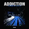 Addiction - Single album lyrics, reviews, download