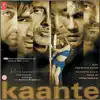 Kaante (Original Motion Picture Soundtrack) album lyrics, reviews, download