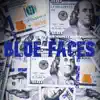 Blue Faces - Single album lyrics, reviews, download