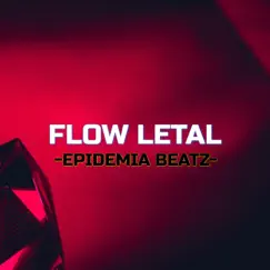 Flow Letal - Single by Epidemia Beatz album reviews, ratings, credits