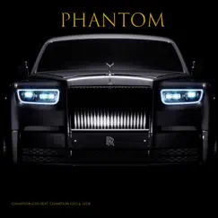 Phantom (feat. LEO.K & Champion Geo) - Single by Champion Gyo album reviews, ratings, credits