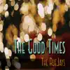 The Good Times - Single album lyrics, reviews, download