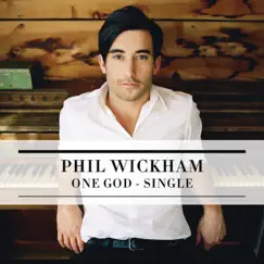 One God - Single by Phil Wickham album reviews, ratings, credits