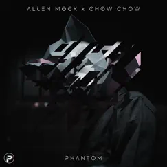 Phantom - Single by Allen Mock & Chow Chow album reviews, ratings, credits