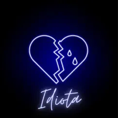 Idiota - Single by XIELO album reviews, ratings, credits