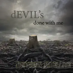 Devil's Done With Me - Single by Southern Satellite & TJ Broscoff album reviews, ratings, credits