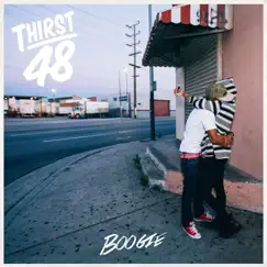 Thirst 48 by WESTSIDE BOOGIE album reviews, ratings, credits