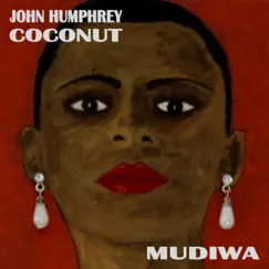 Mudiwa by John Humphrey Coconut album reviews, ratings, credits