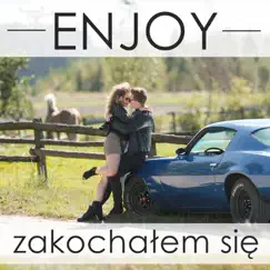 Zakochałem się (Radio Edit) - Single by Enjoy album reviews, ratings, credits