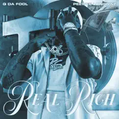 Real Rich (feat. Peewee Longway) - Single by Q Da Fool album reviews, ratings, credits