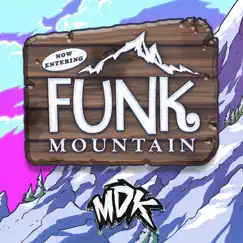 Funk Mountain - Single by MDK album reviews, ratings, credits