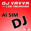 Ai Sim DJ (feat. Los Tiburones) - Single album lyrics, reviews, download