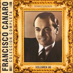 Colección Completa, Vol. 86 (Remasterizado) by Francisco Canaro album reviews, ratings, credits