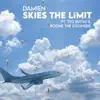 Skies the Limit (feat. Boone the Engineer & Ted Bucks) - Single album lyrics, reviews, download