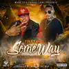 Some Way (feat. Lucky Luciano) - Single album lyrics, reviews, download