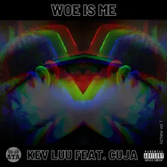Woe Is Me (feat. Cuja) Song Lyrics