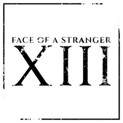 Xiii, Pt. 2 - Single by Face of a Stranger album reviews, ratings, credits