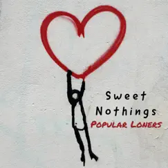 Sweet Nothings - Single by Popular Loners album reviews, ratings, credits